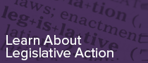 Learn About Legislative Action